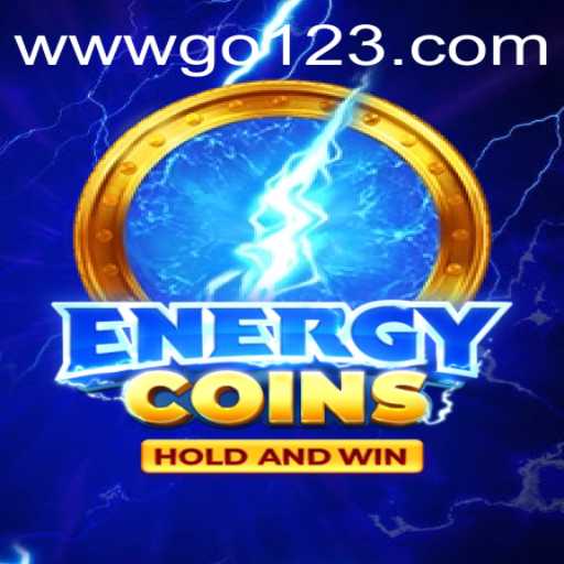 Discover the Thrilling World of EnergyCoins: A New Gaming Phenomenon with GO123